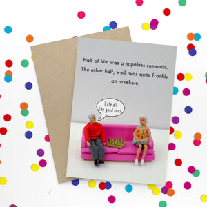 Half Of Him Was A Hopeless Romantic Greetings Card by Bold and Bright