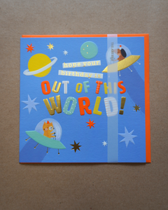 Hope Your Birthday Is Out Of This World Card By Art File