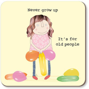 Never Grow Up Coaster by Rosie Made A Thing