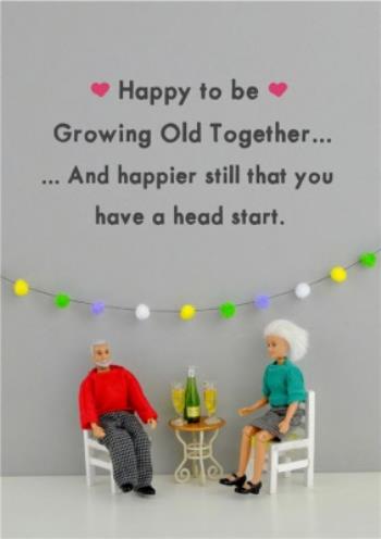 Happy to Be Growing Old Together