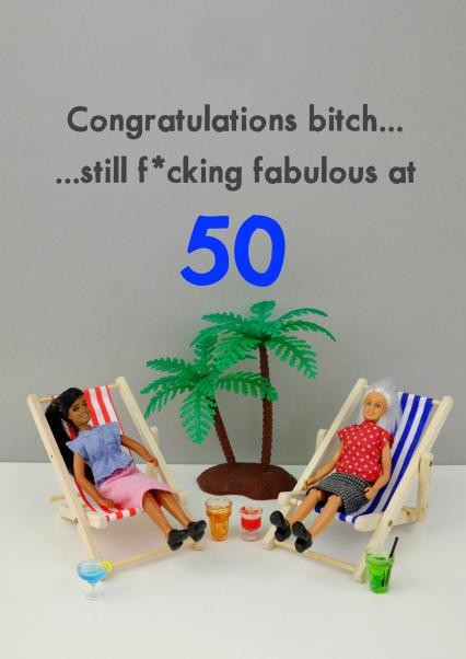 Congratulations Bitch, Still Fab At 50