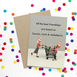 All The Best Friendships Are Based On Boozin Greetings Card by Bold and Bright