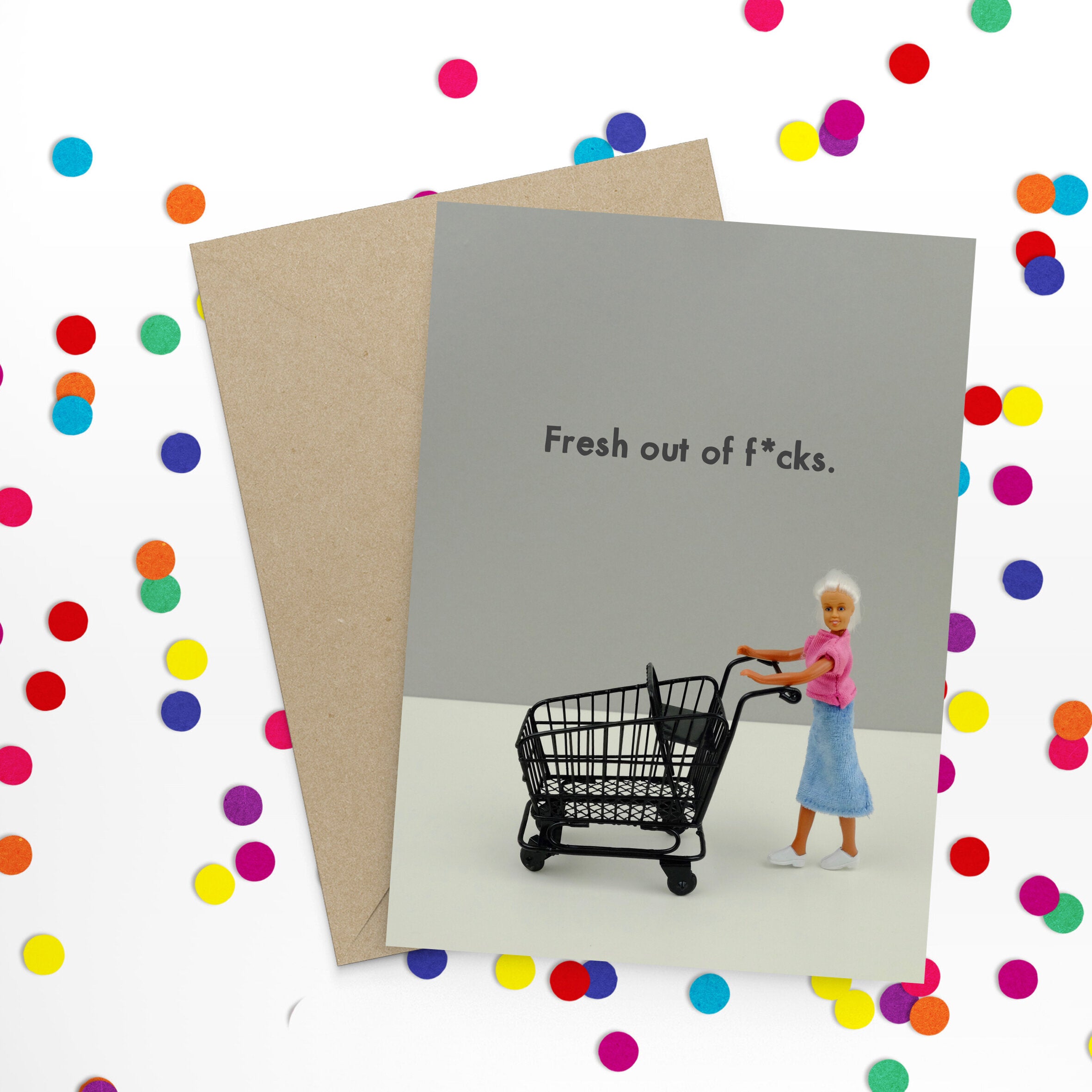 Fresh Out Of F*cks Greetings Card by Bold and Bright