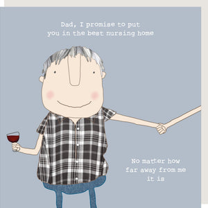 Nursing Home Dad Greetings Card by Rosie Made a Thing