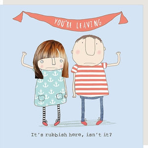 Rubbish Here Leaving Greetings Card by Rosie Made a Thing