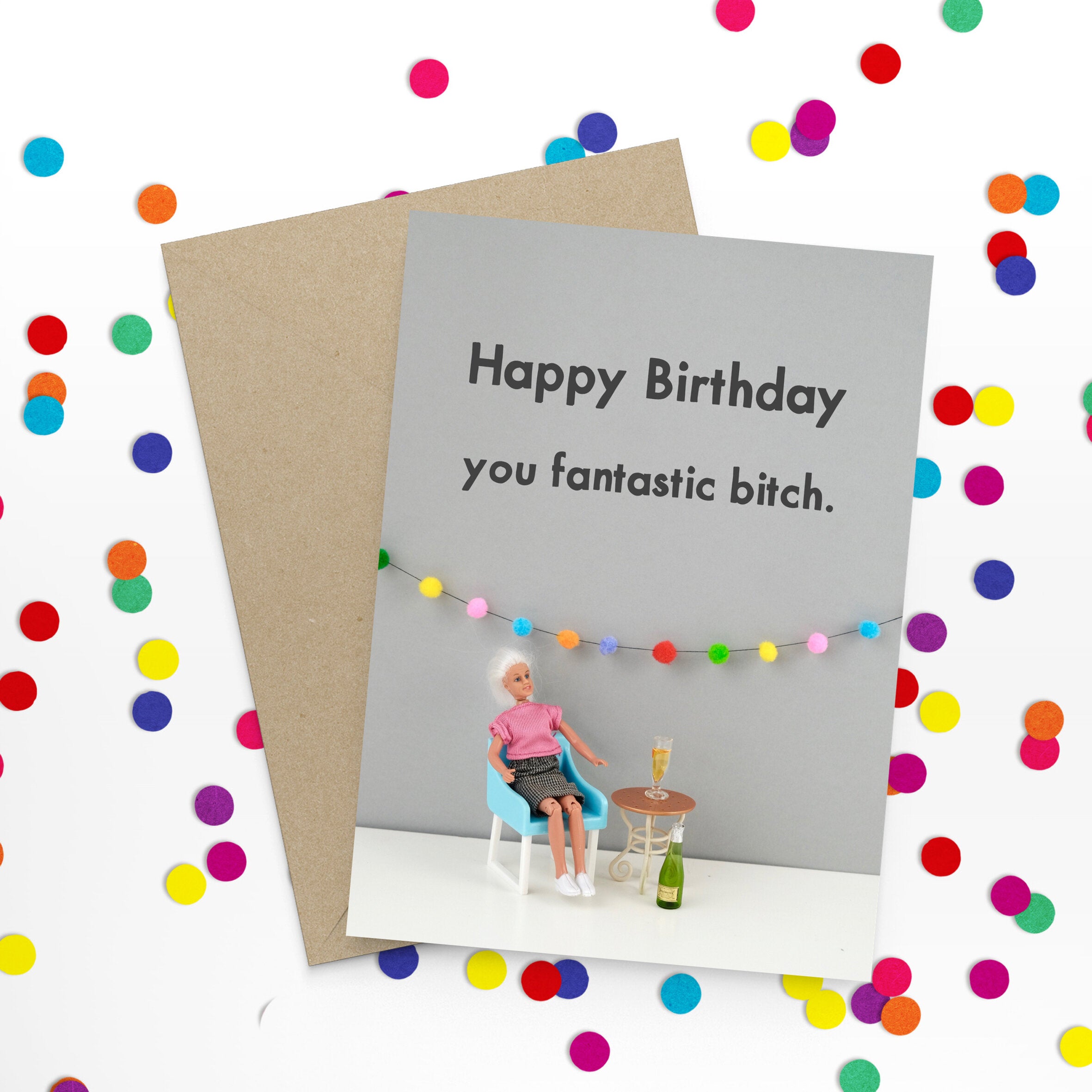 Happy Birthday You Fantastic Bitch Greetings Card by Bold and Bright