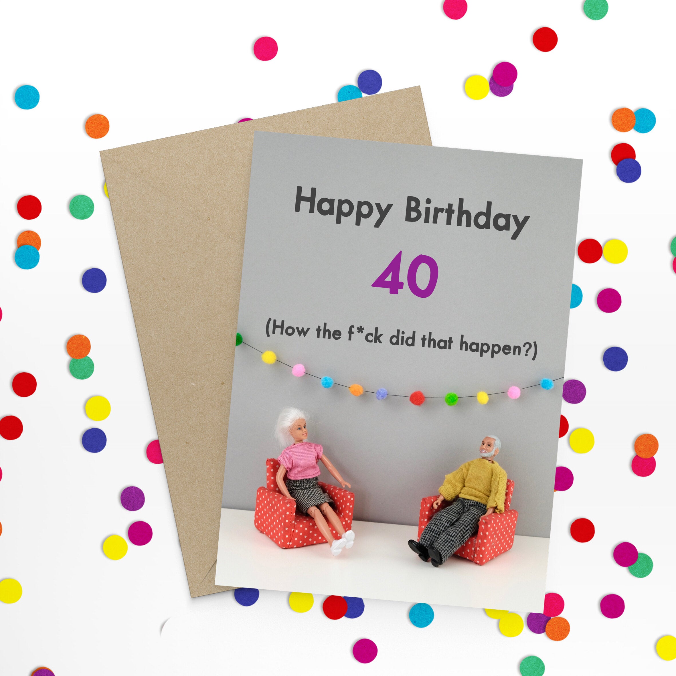 Happy birthday 40 (how the f*ck did that happen?) Greetings Card by Bold and Bright