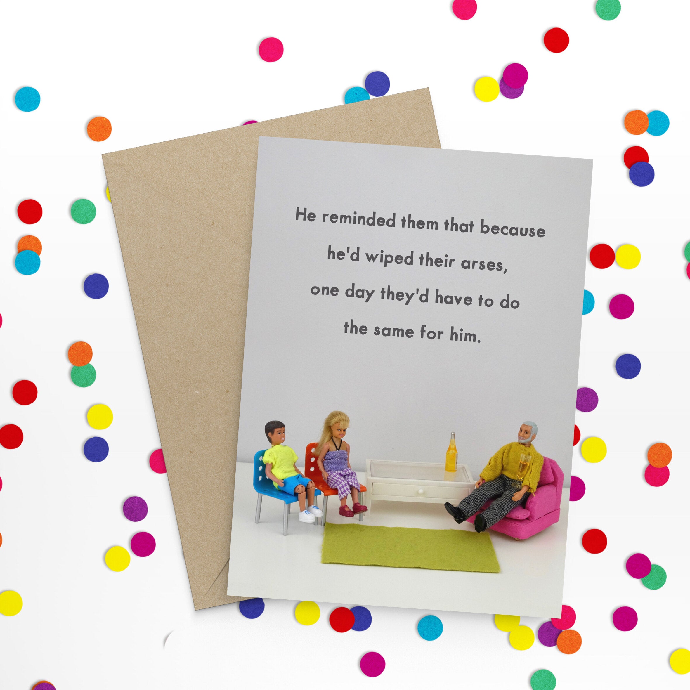 He Reminded Them That He Had Wiped Their Arses Greetings Card by Bold and Bright
