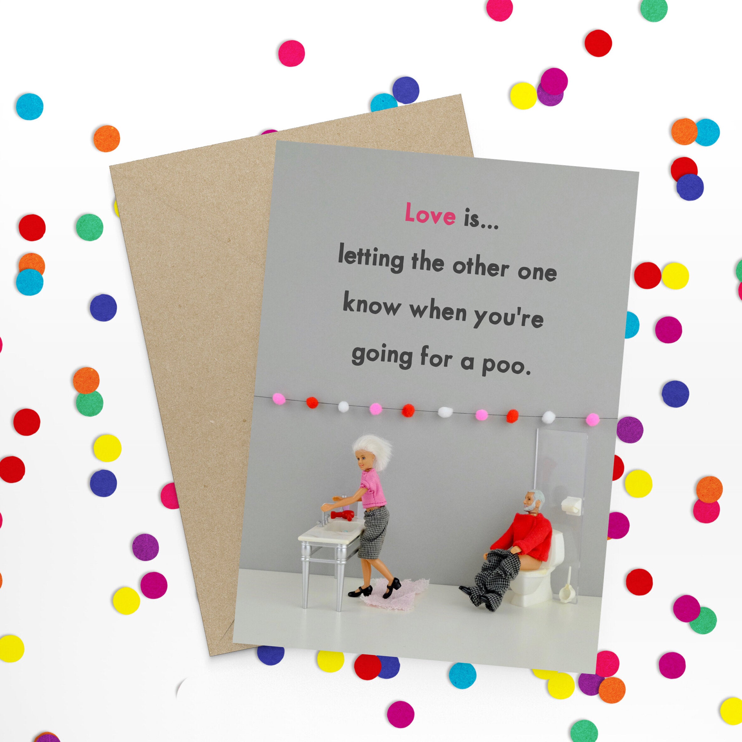 Love Is Letting The Other One Know You're Going For A Poo Greetings Card by Bold and Bright