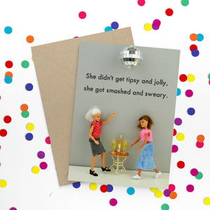 She Didn't Get Tipsy & Jolly She Got Smashed & Sweary Greetings Card by Bold and Bright
