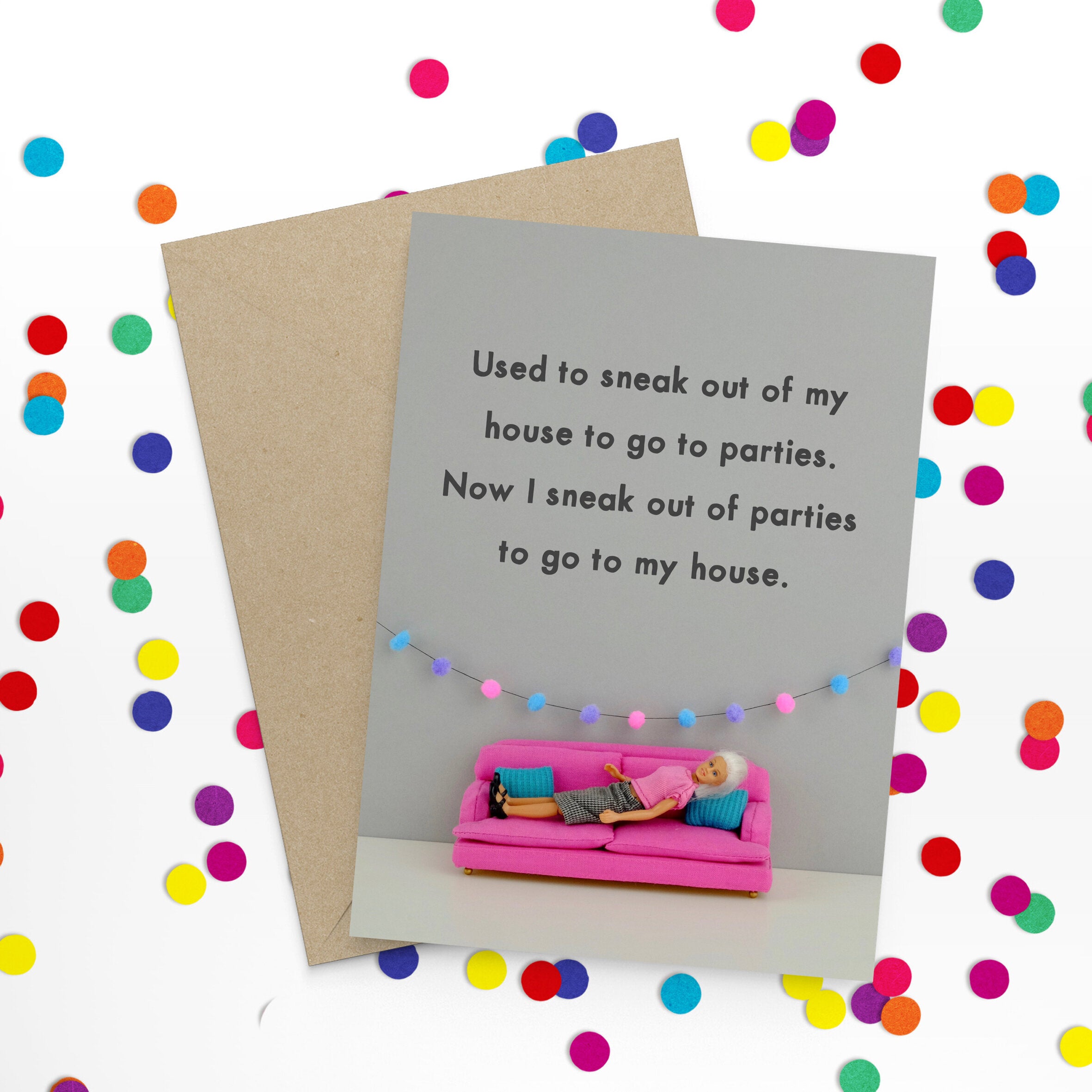 Sneak Out My House To Go To Parties Birthday Greetings Card by Bold and Bright