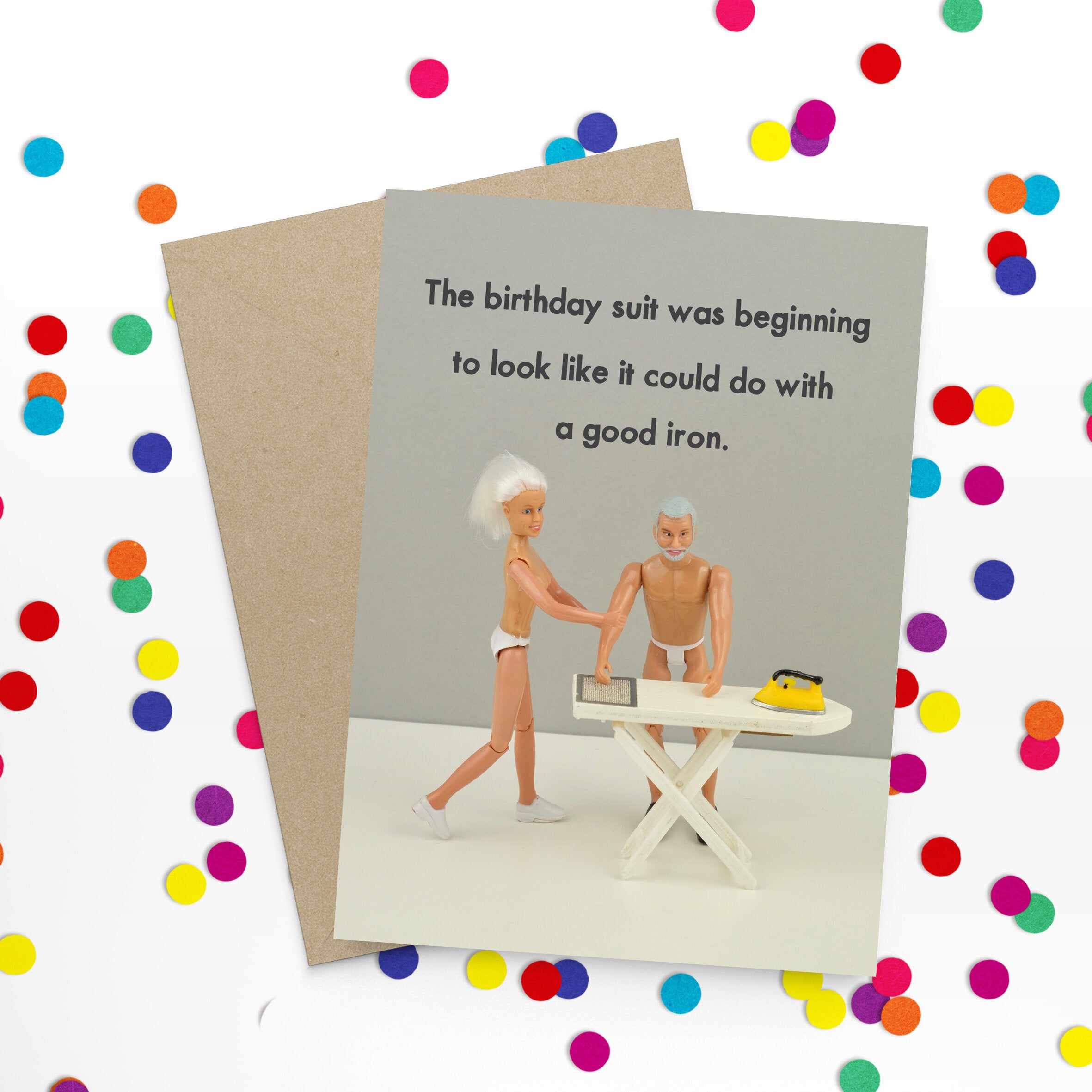 The Birthday Suit Was Beginning To Look Like It Could Do With A Good Iron Greetings Card by Bold and Bright