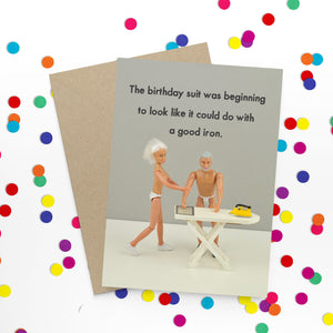 The Birthday Suit Was Beginning To Look Like It Could Do With A Good Iron Greetings Card by Bold and Bright