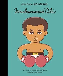 Muhammad Ali Little People Big Dreams