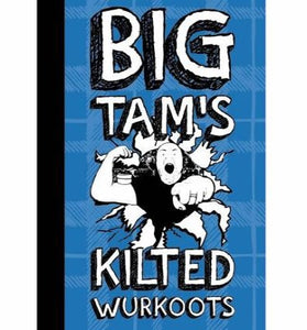 Big Tams Kilted Workoots Book