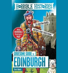 Horrible Histories Gruesome Guide to Edinburgh Book