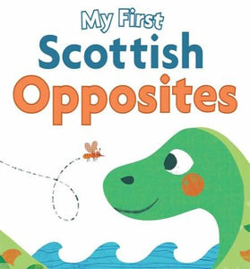 My First Scottish Opposites Childrens Book
