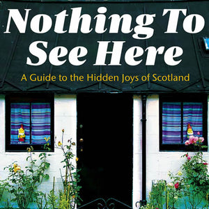 Nothing To See Here Scottish Guide Book