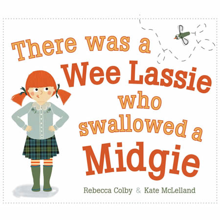 There Was A Wee Lassie Who Swallowed A Midge Childrens Book